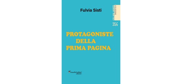 Giornaliste pioniere da prima pagina nel saggio storico-analitico di Fulvia Sisti