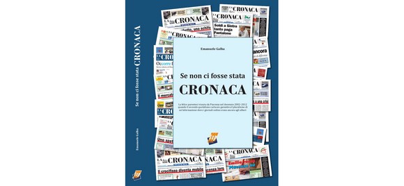 L’esperienza editoriale del quotidiano “La Cronaca” di Piacenza raccontata dal collega Emanuele Galba