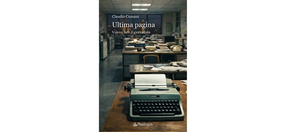 Nuovo romanzo ironico-autobiografico di Claudio Cumani sul mestiere di giornalista